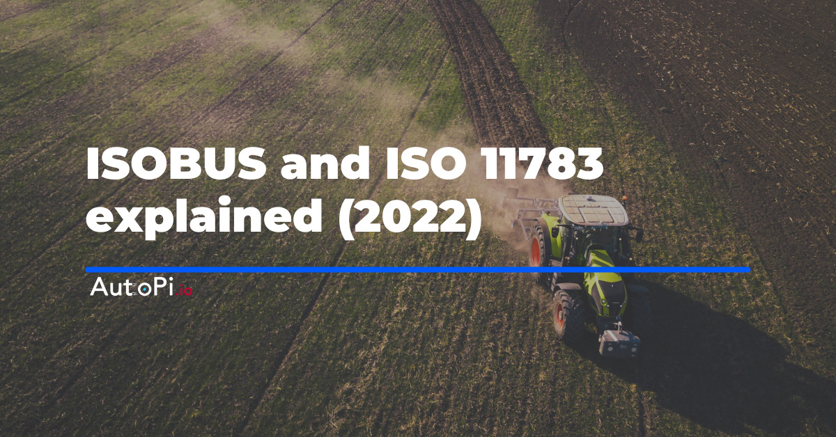 ISOBUS and ISO 11783 Explained (2022)