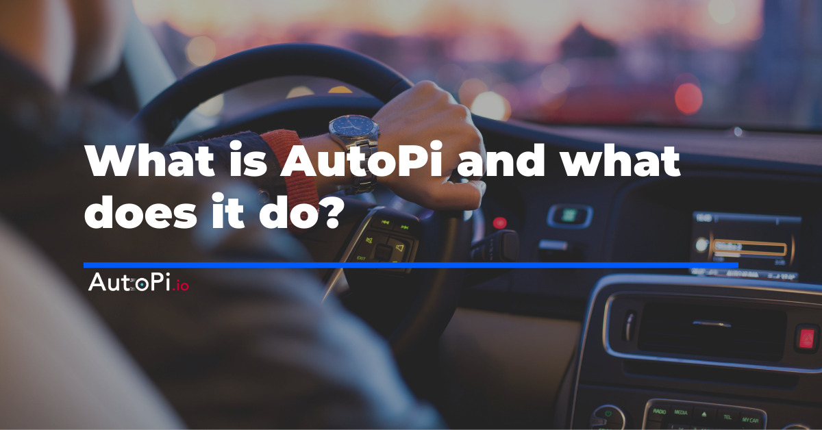 What Is AutoPi And What Does It Do?