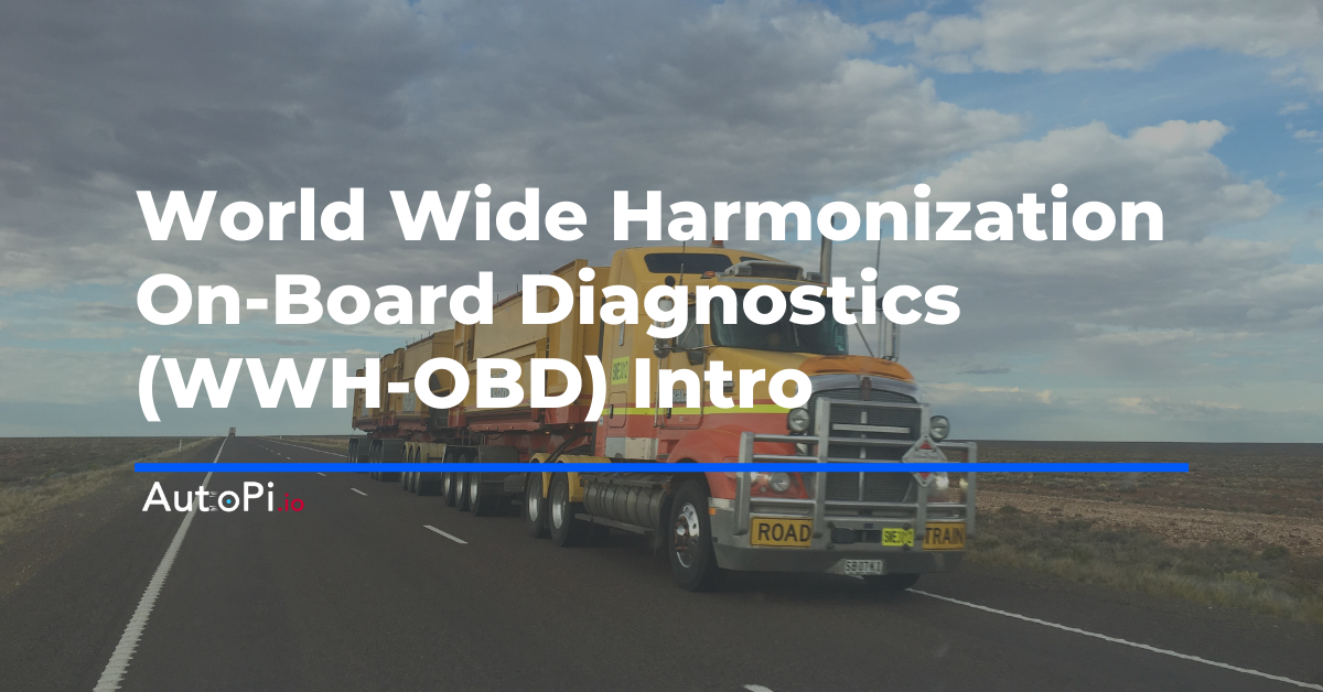 World Wide Harmonization On-Board Diagnostics (WWH-OBD) Intro